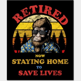 Bigfoot Retired Staying Home Save Lives Distressed Posters and Art